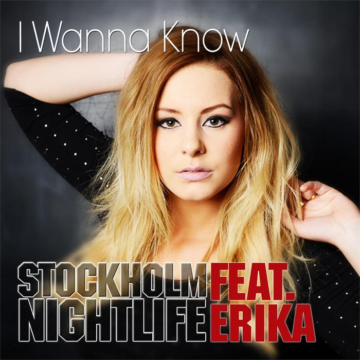 Stockholm Nightlife Feat Erika I Wanna Know