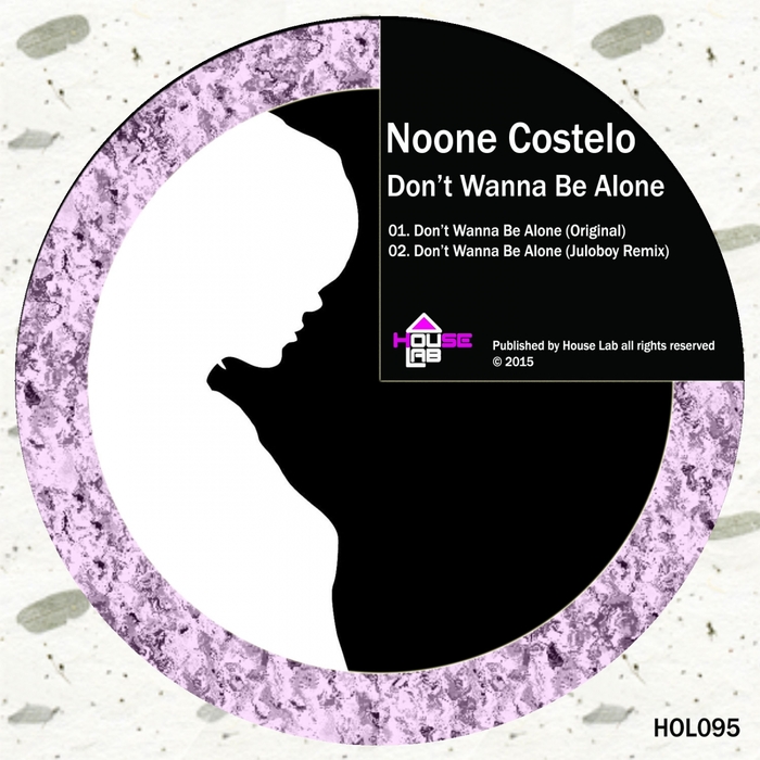 NOONE COSTELO - Dont Wanna Be Alone
