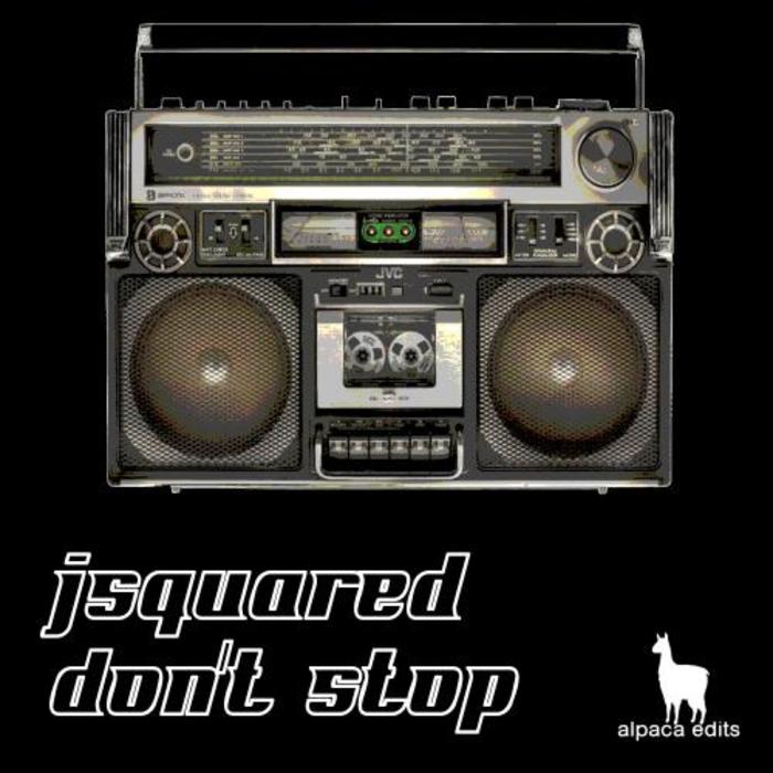 JSQUARED - Don't Stop