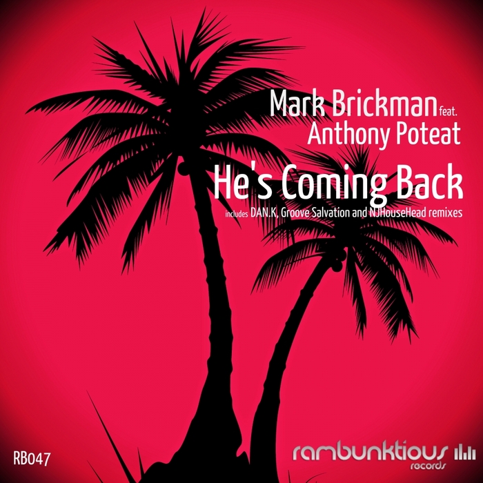 DJ MARK BRICKMAN feat ANTHONY POTEAT - He's Coming Back (remixes)