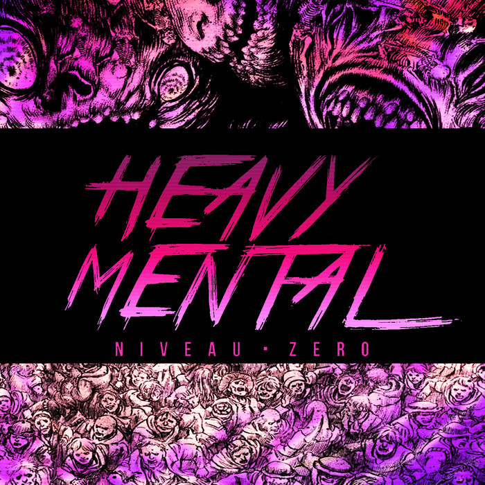NIVEAU ZERO - Heavy Mental