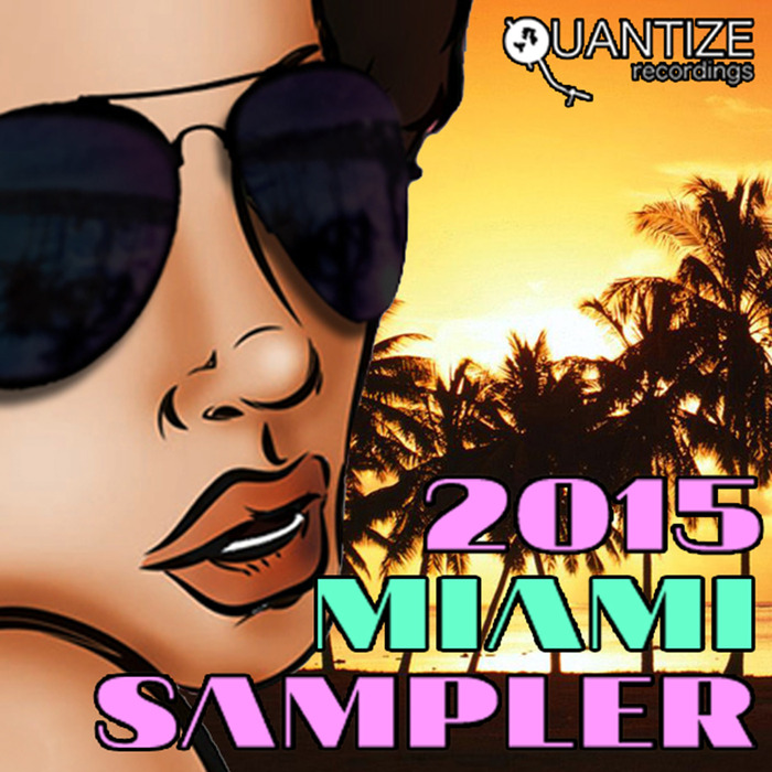 VARIOUS - Quantize Miami Sampler 2015