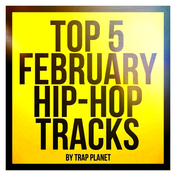 DEFREIGHT/LOONYKID/THE PROVENCE/TPRL CRWN/CVNNBI$ - Top 5 February Hip Hop Tracks