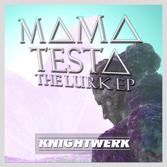 MAMA TESTA - The Lurk