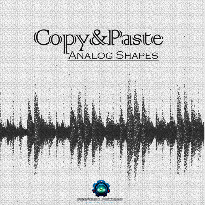 COPY & PASTE - Analog Shapes EP