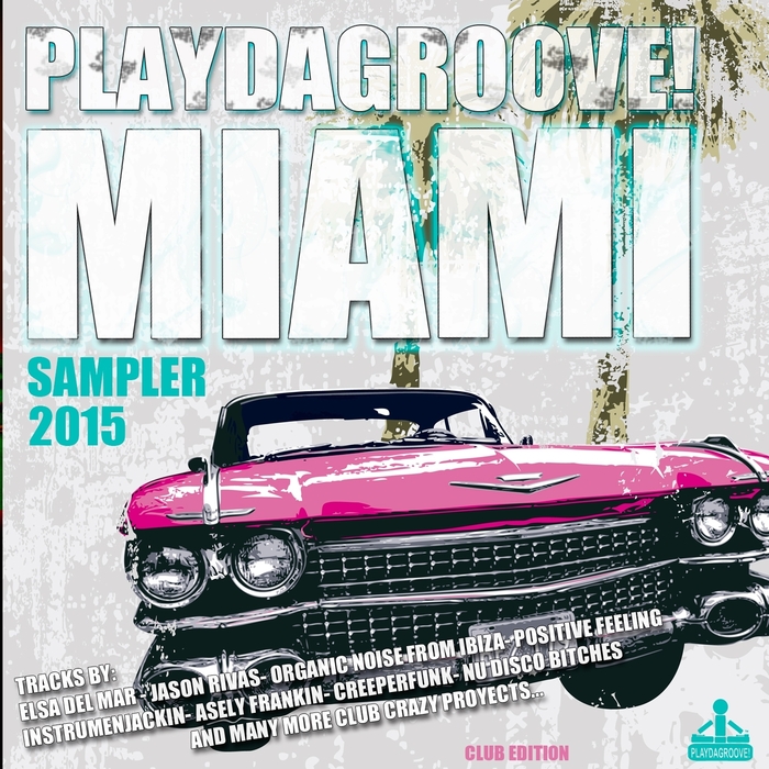 VARIOUS - Playdagroove: Miami Sampler 2015 (club edition)