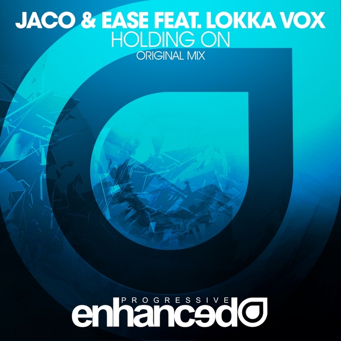 JACO/EASE feat LOKKA VOX - Holding On