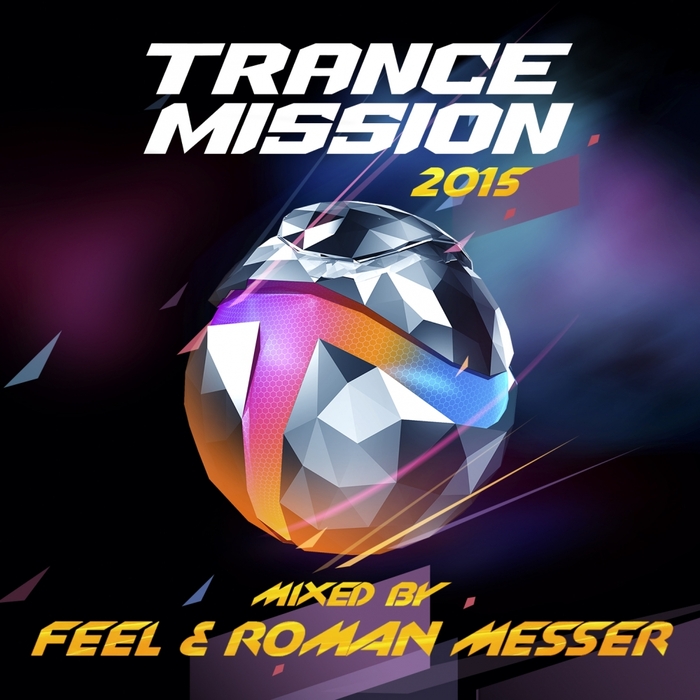 FEEL/ROMAN MESSER/VARIOUS - TranceMission 2015 (Mixed By Feel & Roman Messer)