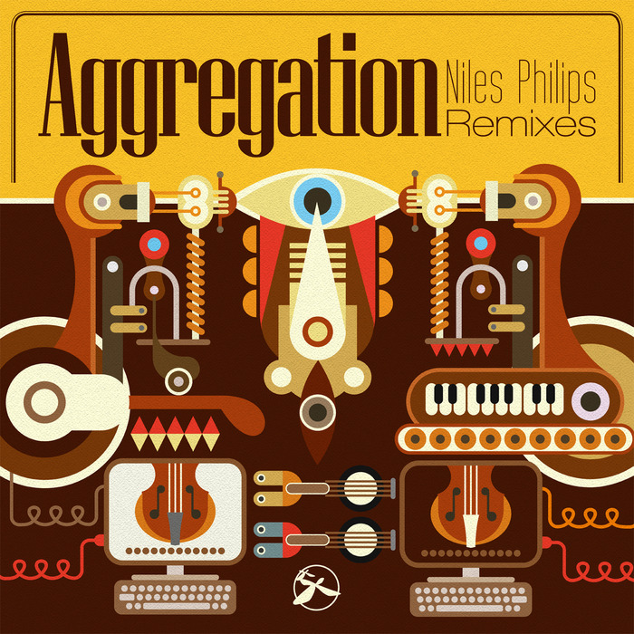 PHILIPS, Niles - Aggregation (remixes)