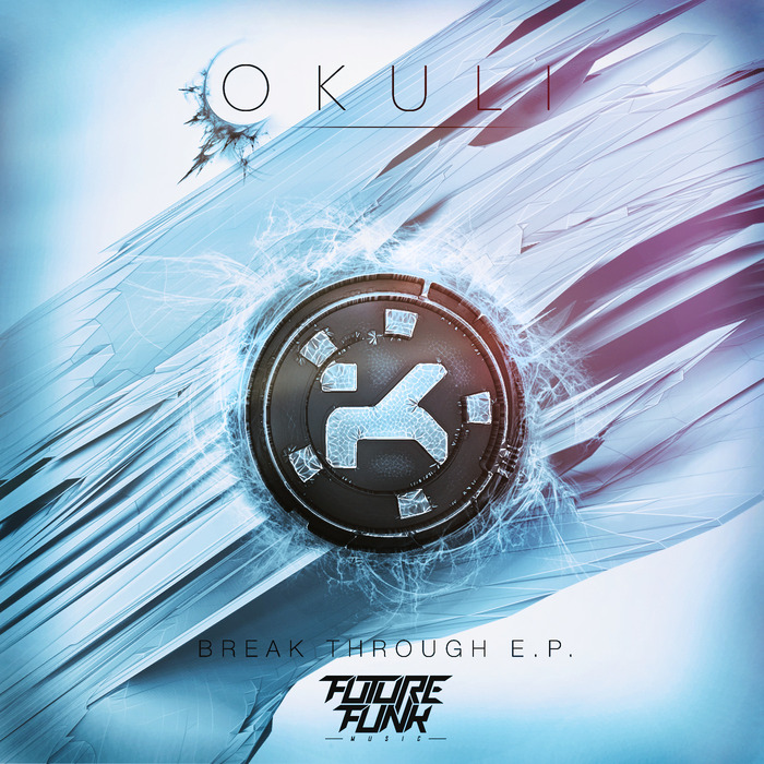 OKULI feat MUSTARD TIGER - Break Through EP