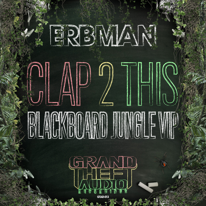 ERBMAN - Clap 2 This/Blackboard Jungle VIP