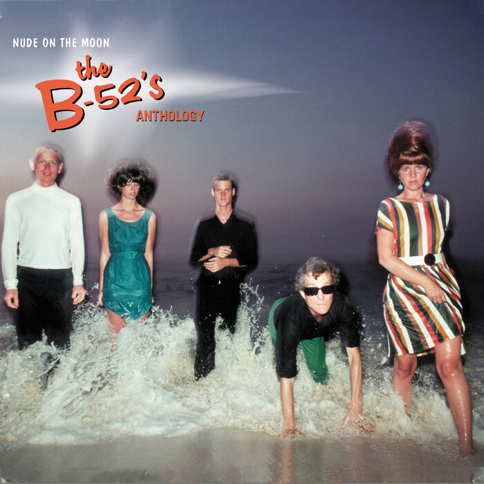 THE B-52'S - Nude On The Moon: The B-52's Anthology