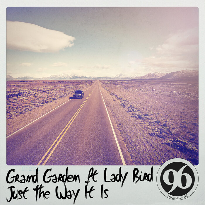 Grand Garden feat Ladybird - Just The Way It Is