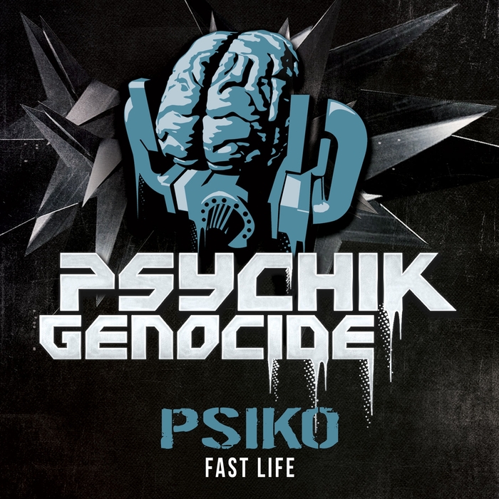 PSIKO - Fast Life