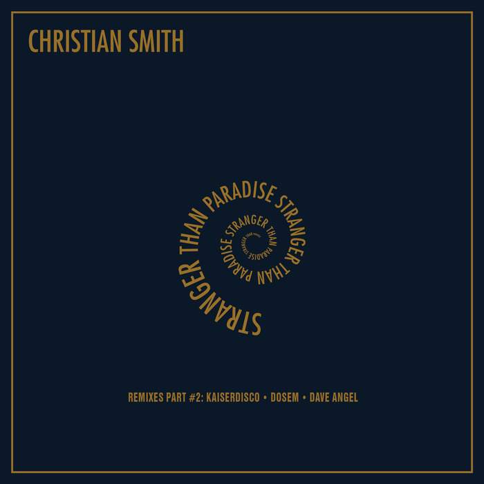 SMITH, Christian - Stranger Than Paradise: Remixes Part #2