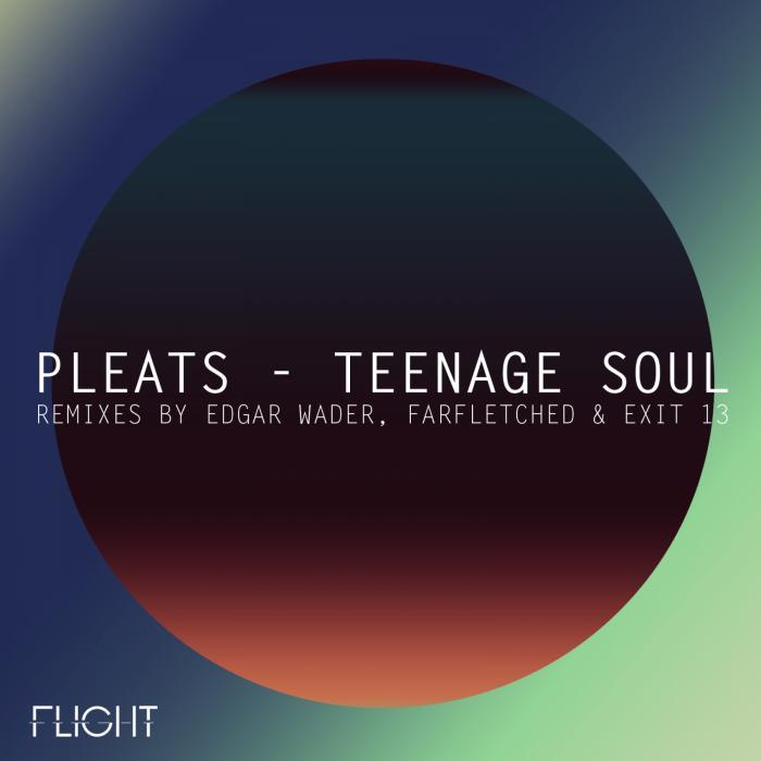 PLEATS - Teenage Soul EP