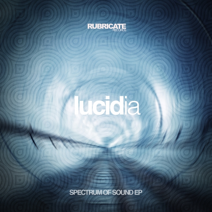 LUCIDIA - Spectrum Of Sound EP