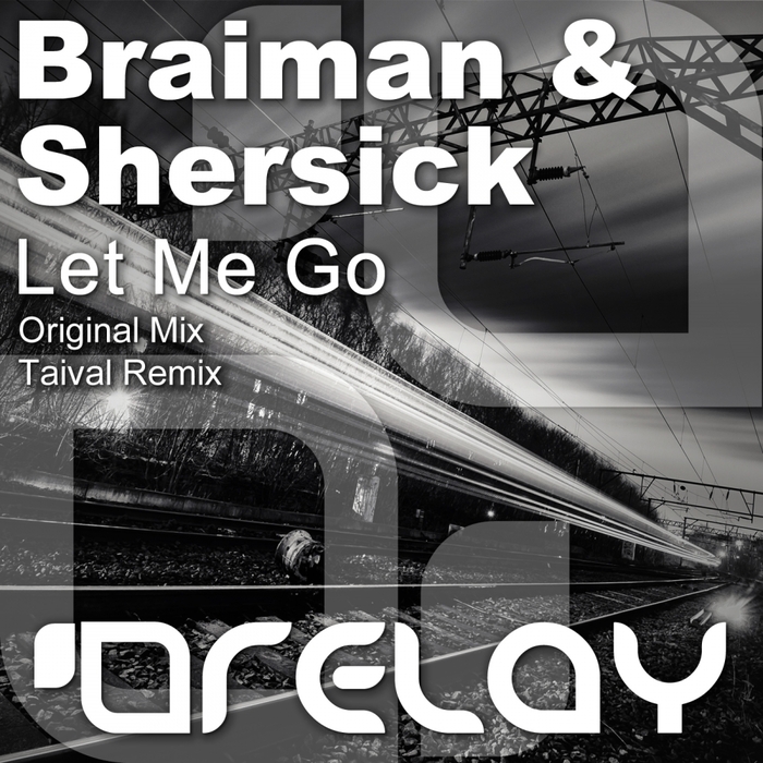 BRAIMAN & SHERSICK - Let Me Go