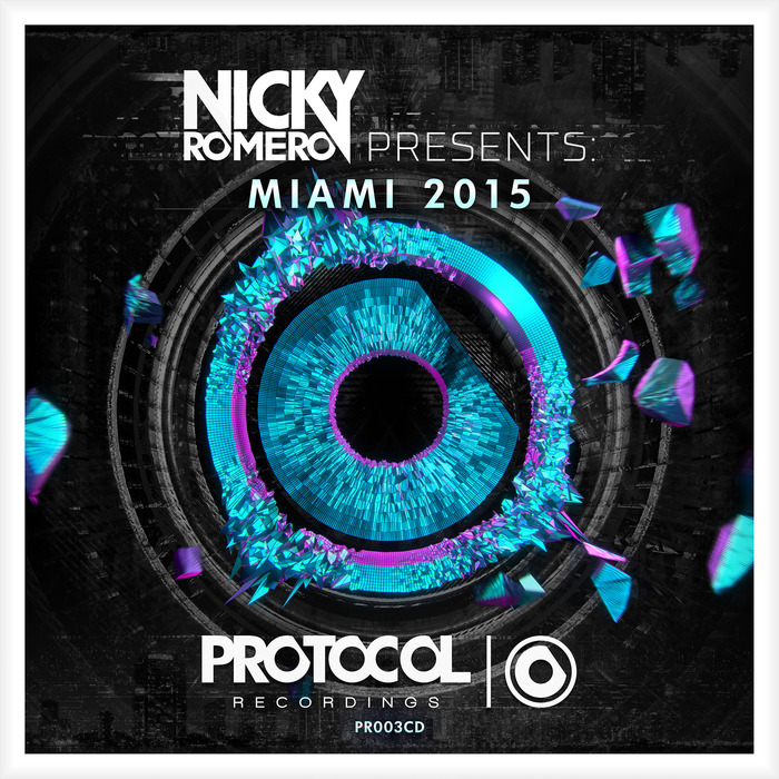 NICKY ROMERO - Nicky Romero Presents Miami 2015