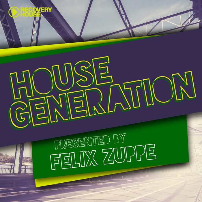 VARIOUS - House Generation: Presented By Felix Zuppe