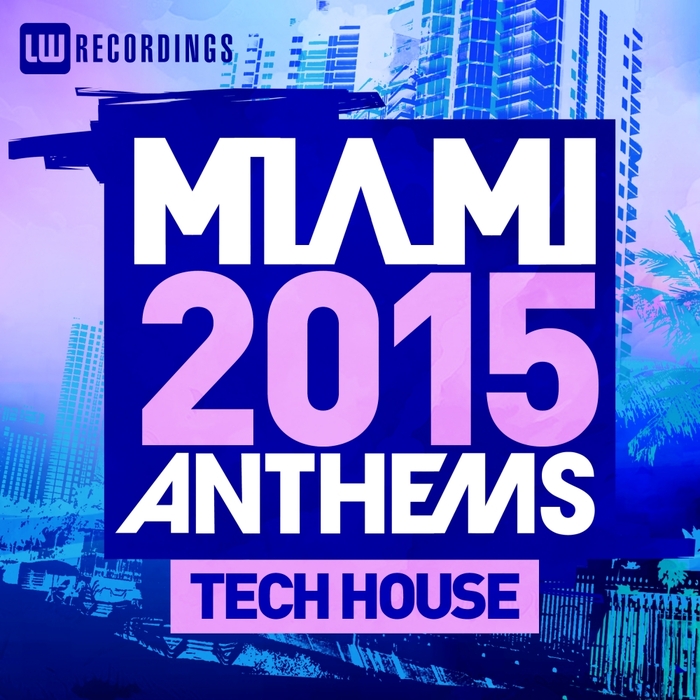 VARIOUS - Miami 2015 Anthems Tech House