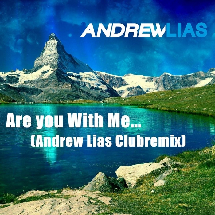 LIAS, Andrew - Are You With Me