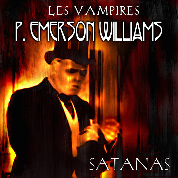 P EMERSON WILLIAMS - Satanas (Les Vampires) Pt 4