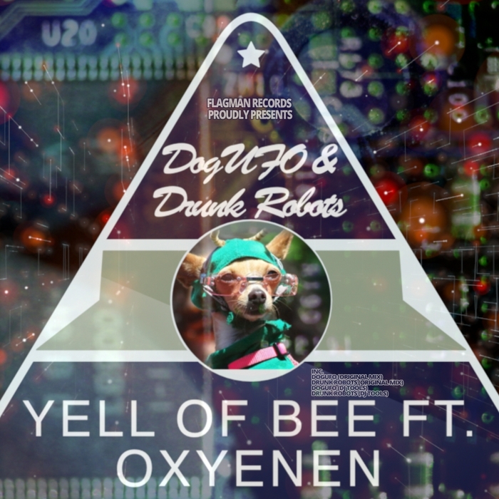 YELL OF BEE feat OXYENEN - Dogufo & Drunk Robots