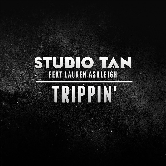 STUDIO TAN feat LAUREN ASHLEIGH - Trippin'