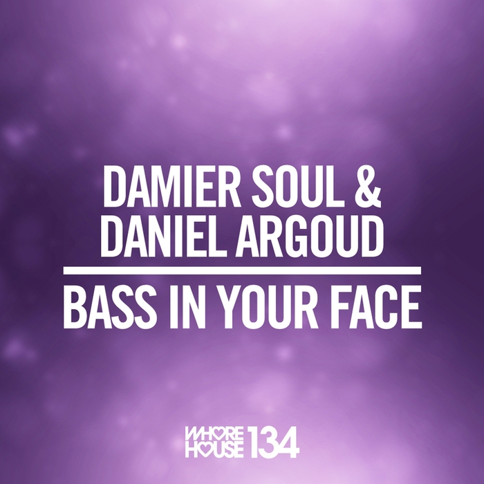 SOUL, Damier/DANIEL ARGOUD - Bass In Your Face