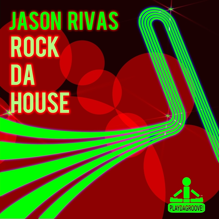 RIVAS, Jason - Rock Da House