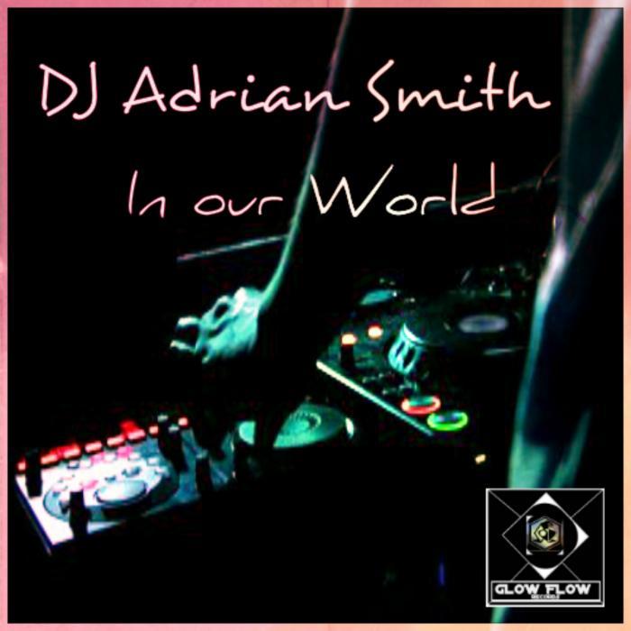 SMITH, Adrian - In Our World