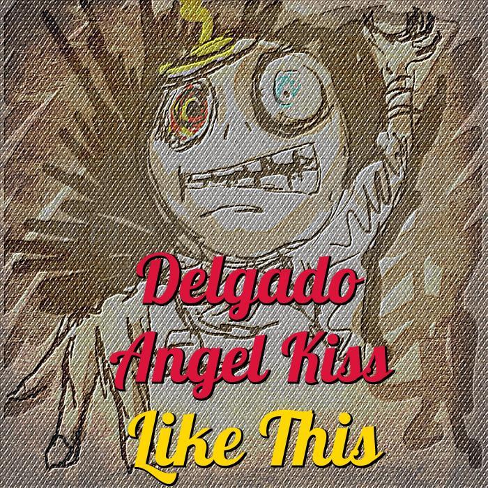 DELGADO - Like This