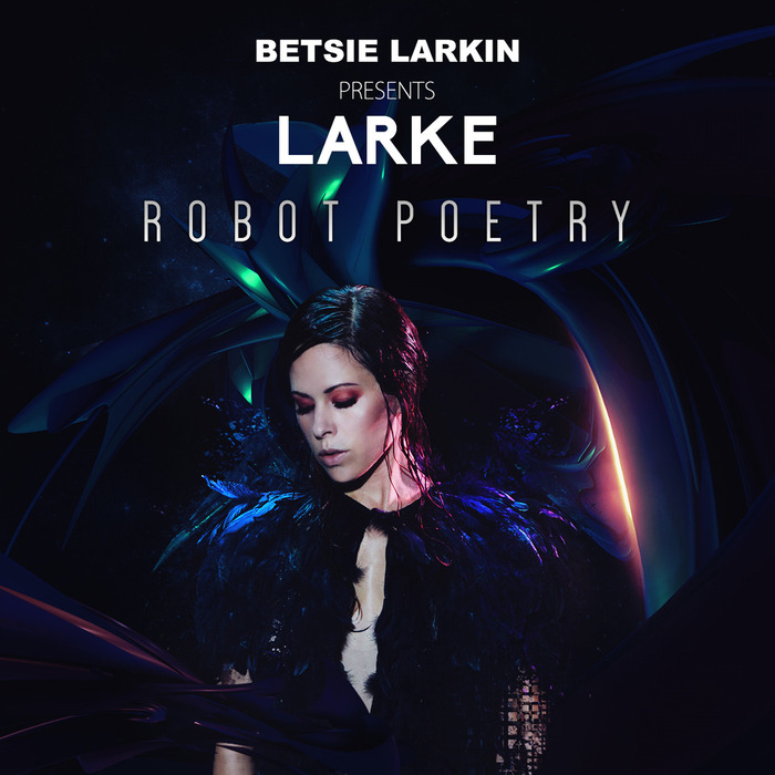 LARKIN, Betsie pres LARKE - Robot Poetry