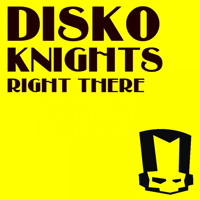 DISKO KNIGHTS - Right There