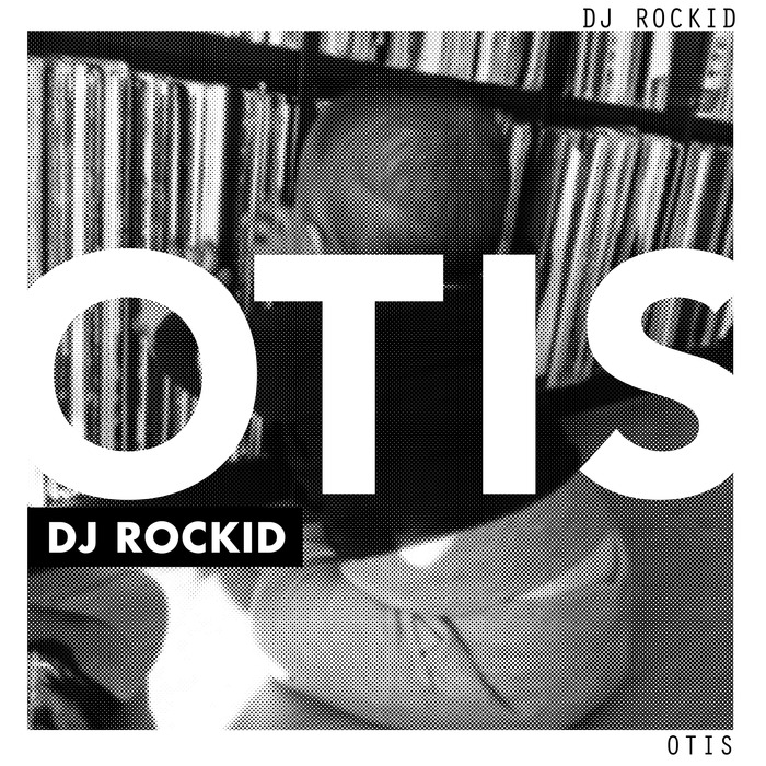DJ ROCKID - Otis