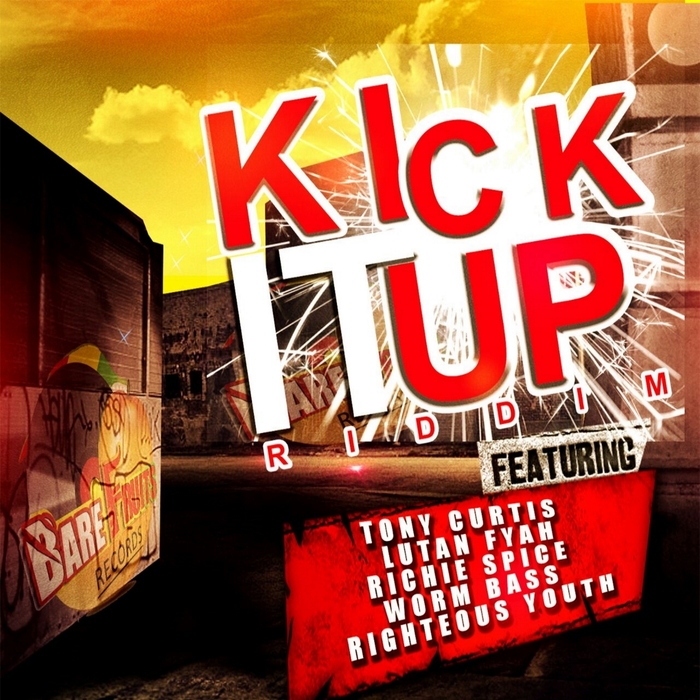 CURTIS, Tony/RIGHTEOUS YOUTH/LUTAN FYAH/WORM BASS/RICHIE SPICE - Kick It Up Riddim - EP