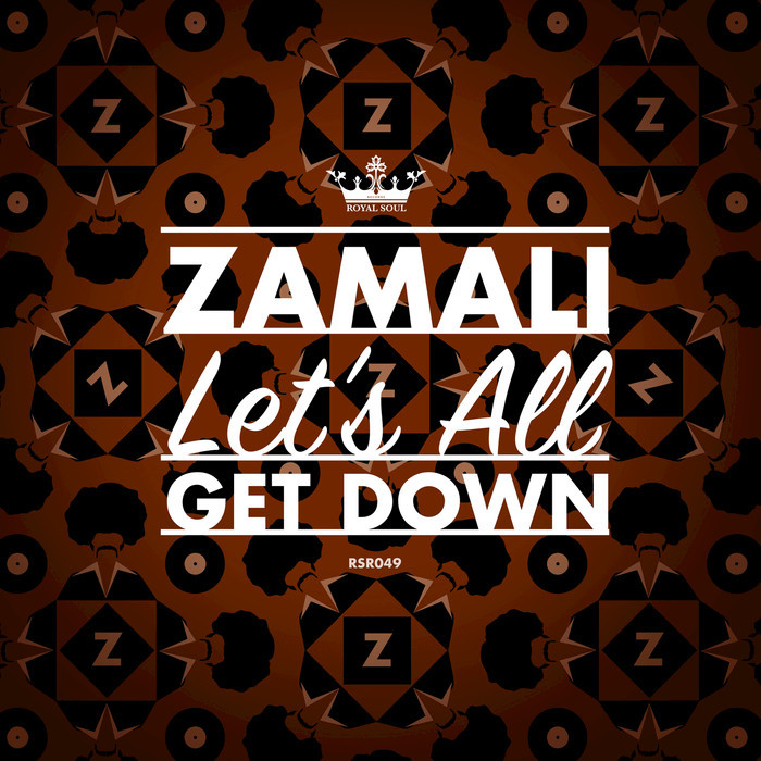 ZAMALI - Lets All Get Down