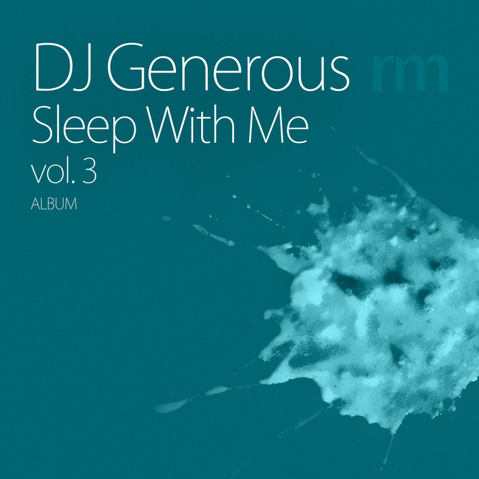 DJ GENEROUS/VARIOUS - Sleep With Me Vol 3