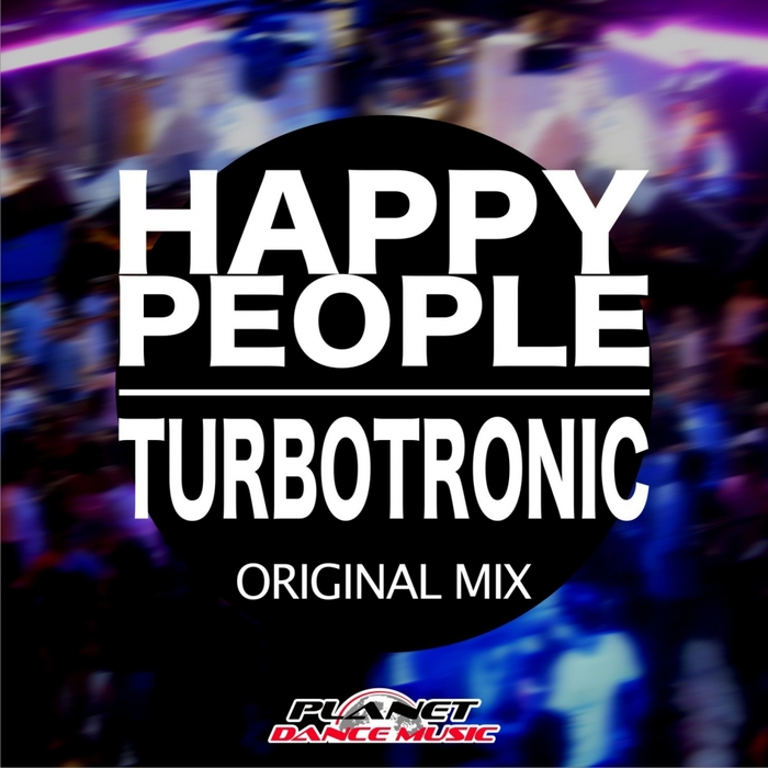 TURBOTRONIC - Happy People