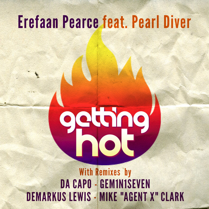 EREFAAN PEARCE feat PEARL DIVER - Getting Hot