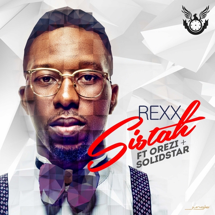 REXX feat OREZI & SOLIDSTAR - Sistah