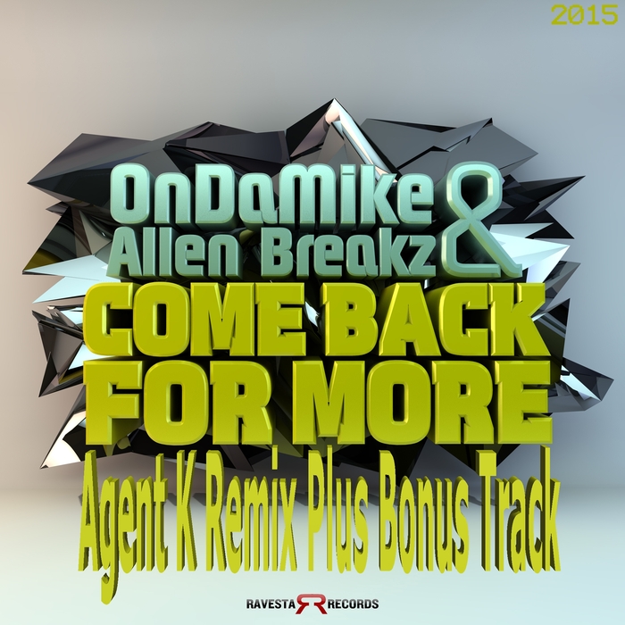 ALLEN BREAKZ/AGENT K/ONDAMIKE - Come Back For More