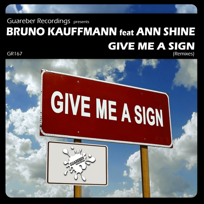 KAUFFMANN, Bruno feat ANN SHINE - Give Me A Sign (remixes)
