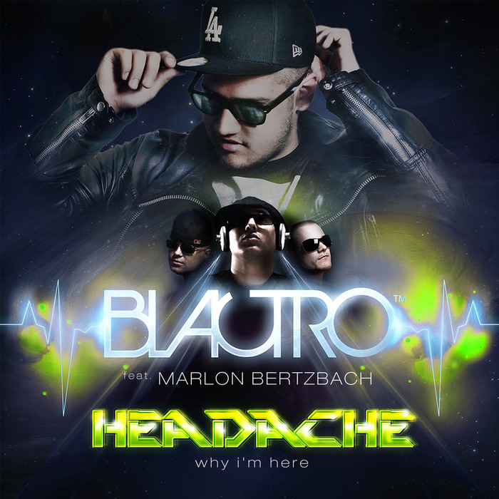 BLACTRO feat MARLON BERTZBACH - Headache