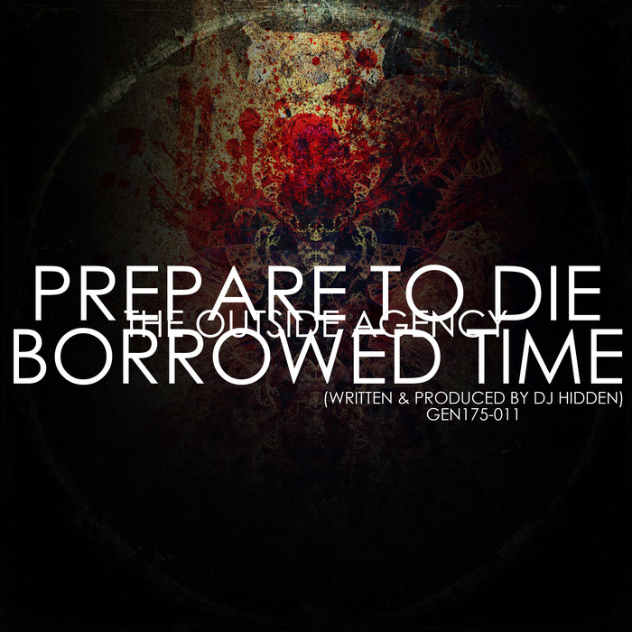 OUTSIDE AGENCY, The - Prepare To Die/Borrowed Time
