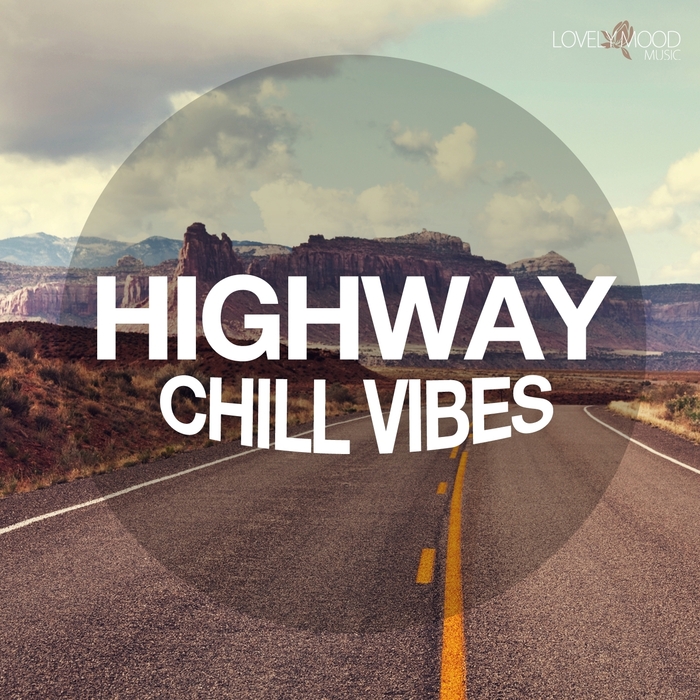 VARIOUS - Highway Chill Vibes Vol 1