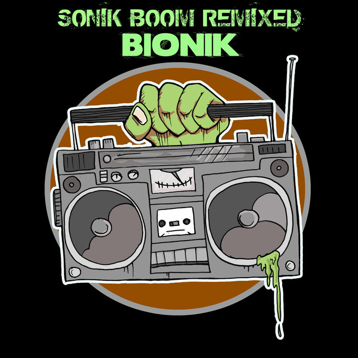 BIONIK - Sonik Boom Remixed