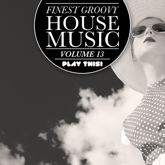 VARIOUS - Finest Groovy House Music Volume 13