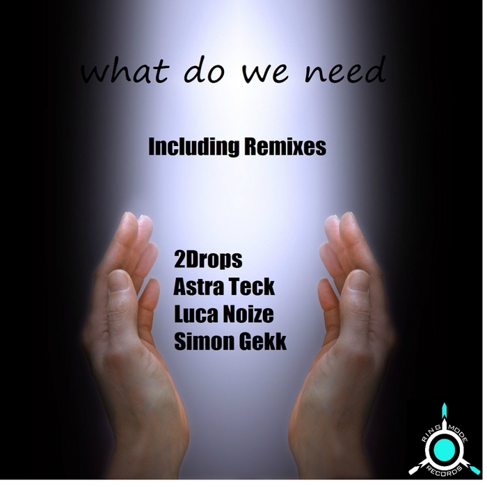 2DROPS - What Do We Need